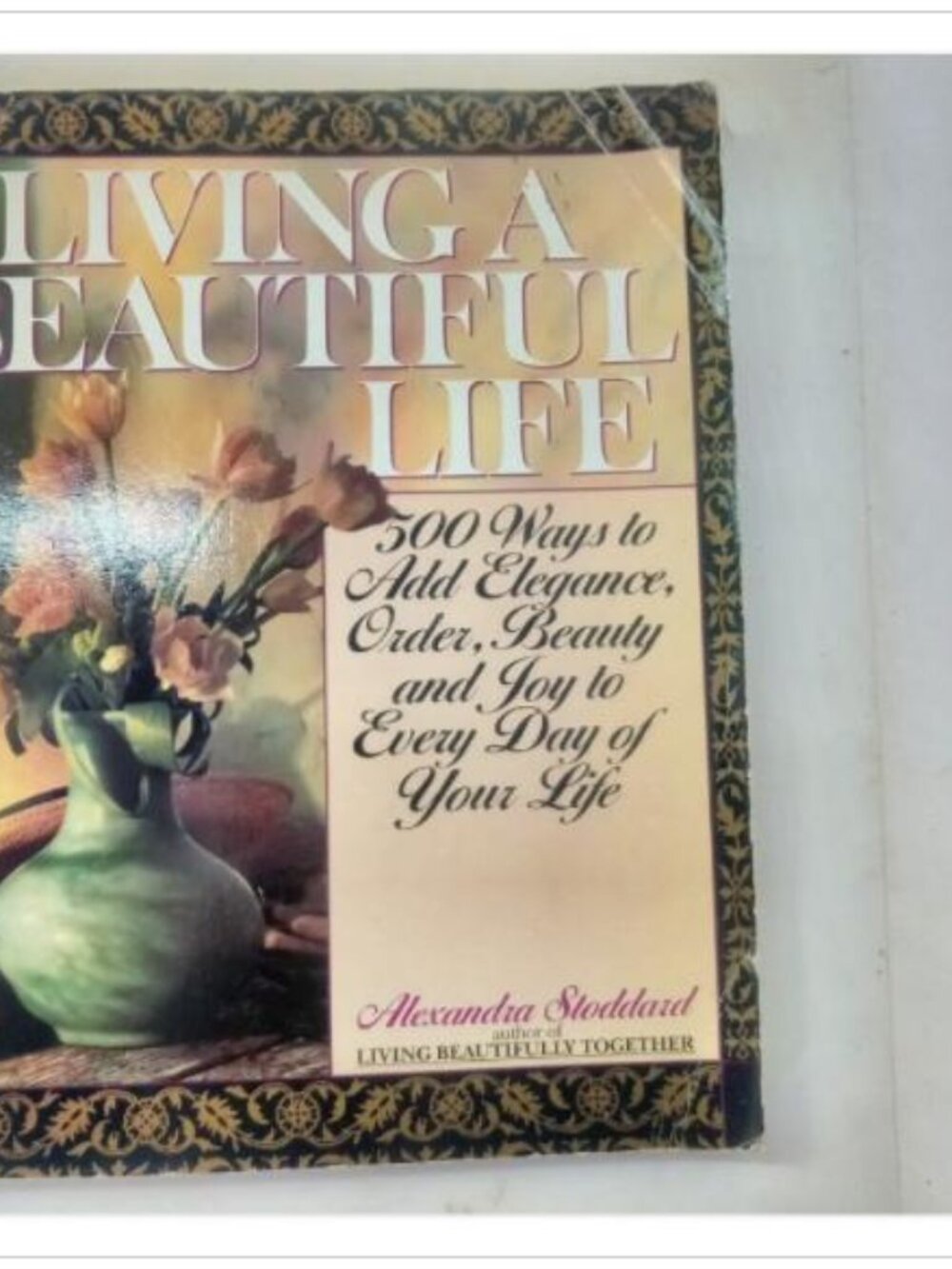 Living a Beautiful Life 500 Ways to Add Elegance & Joy Avon Books 1988 PB